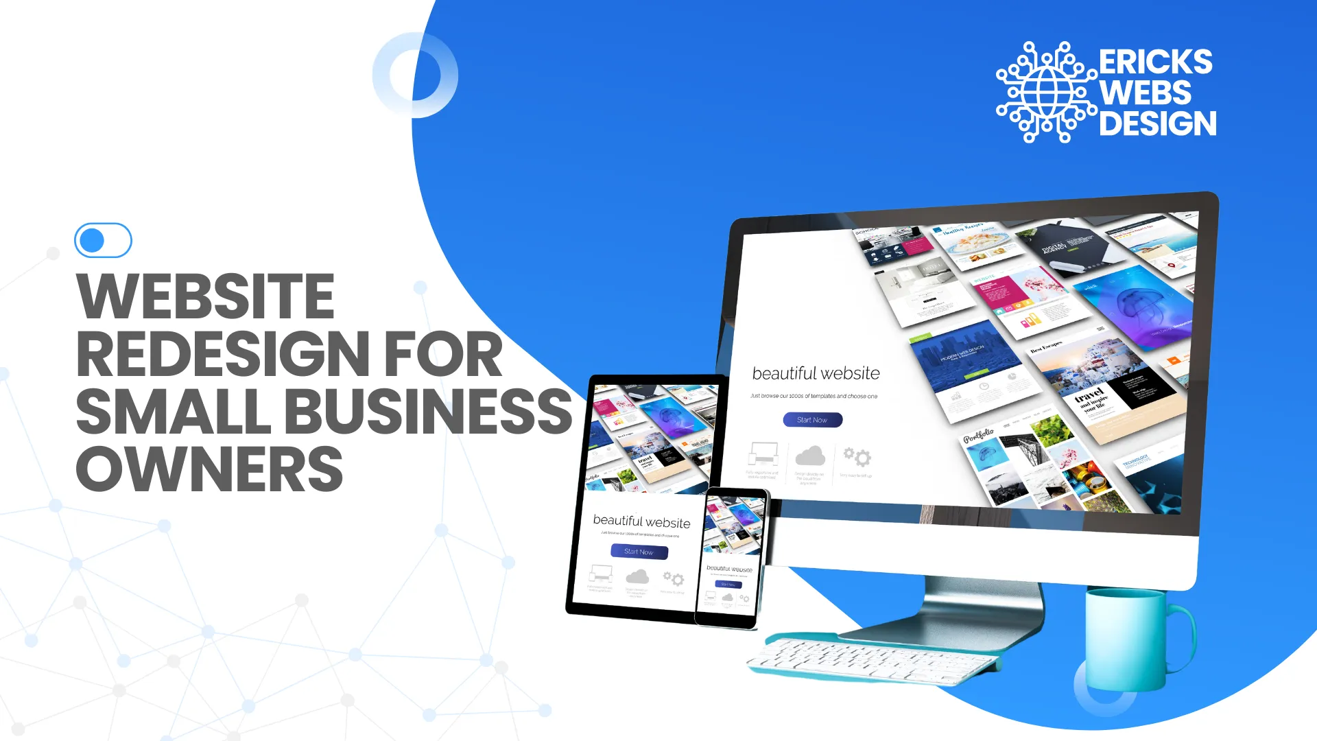 Website Redesign for Small Business Owners: When It’s Needed and What to Look For